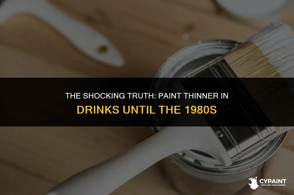 what drink was processed with paint thinner until the 1980s