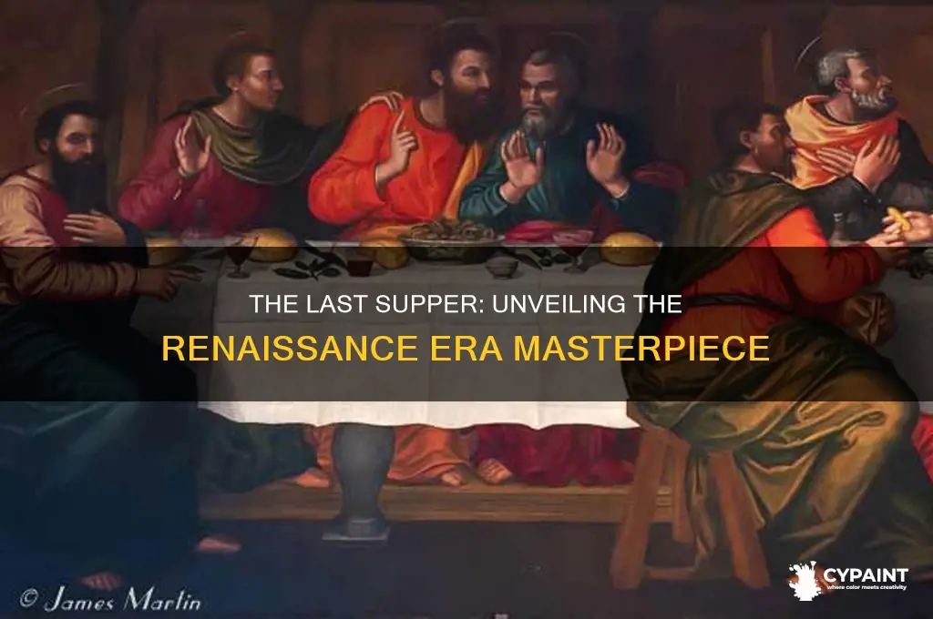 what era was the last supper painted in