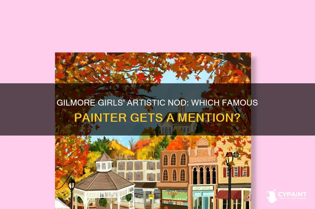 what famous painter is memtioned in gilmore girls