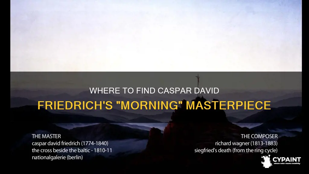 what gallery is caspar david friedrich morning painting located