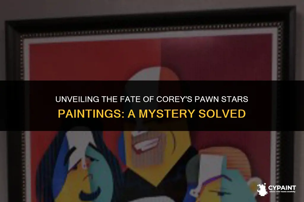 what happened to the paintings corey bought on pawn stars