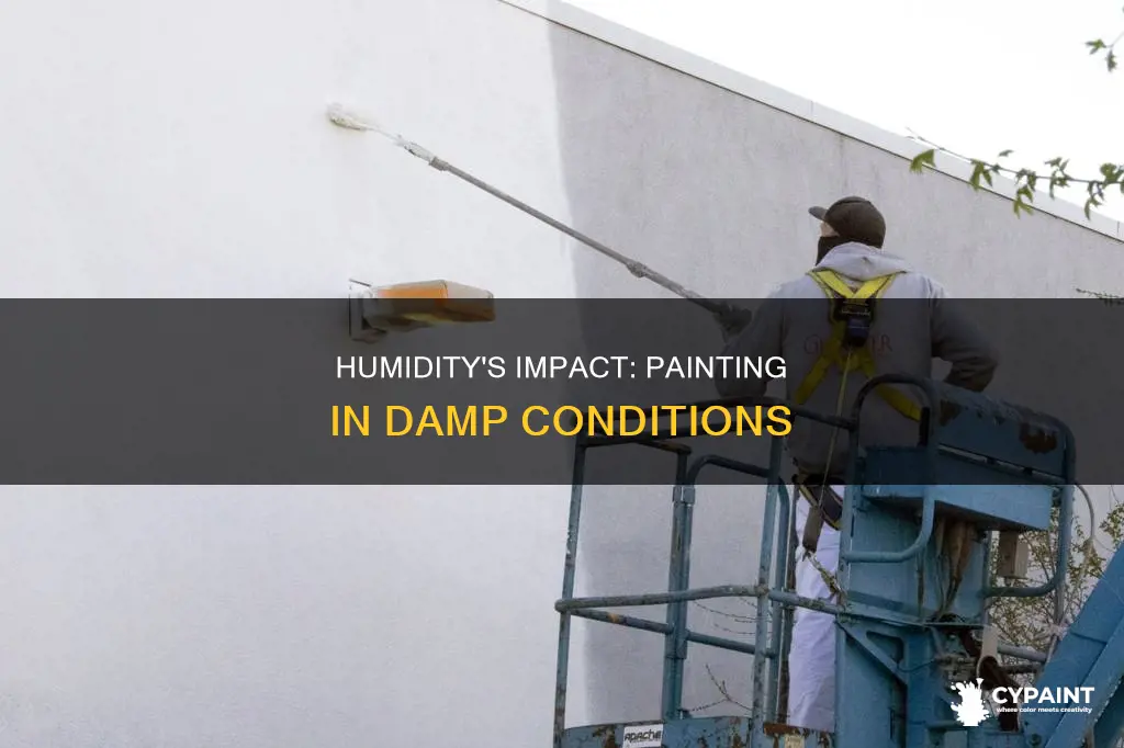 what happens if it is to humid to paint