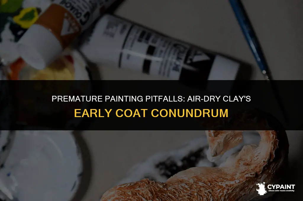what happens if you paint air dry clay too early