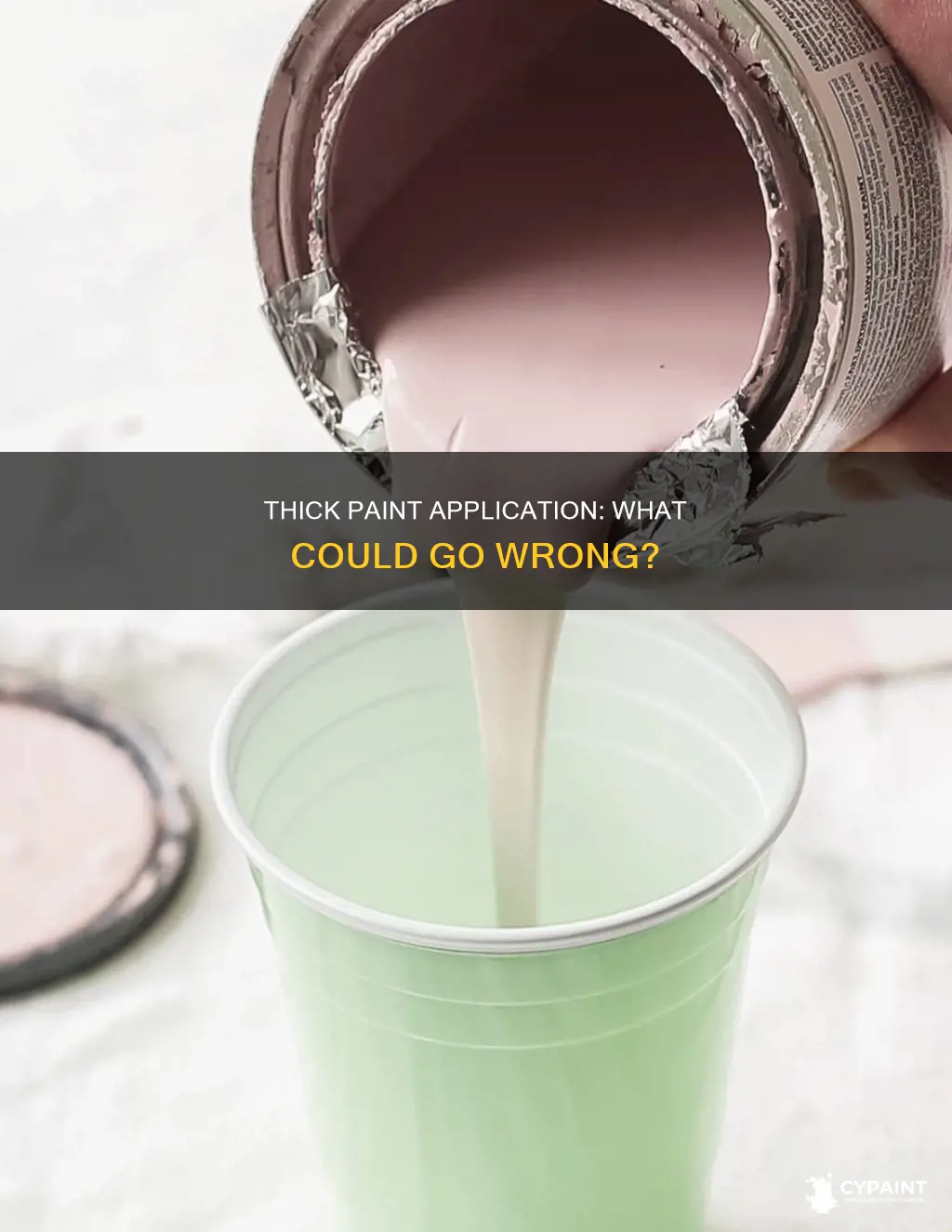 what happens if you put paint on too thick