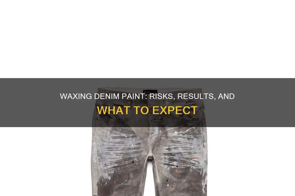 what happens if you wax denim paint job