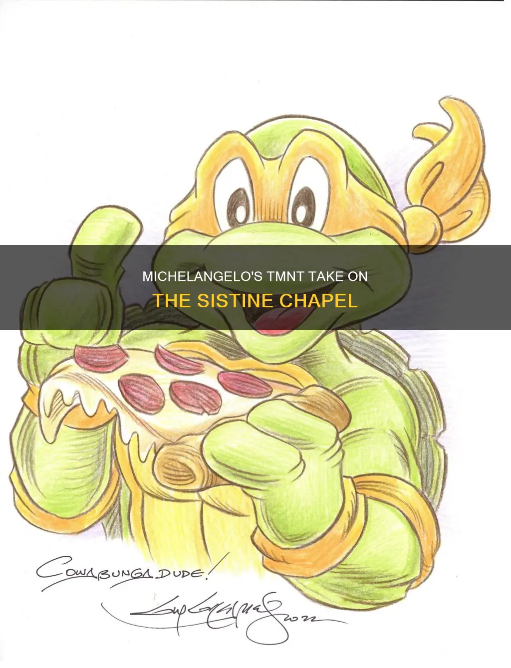what if michaelango from tmnt painted the cistine chapel