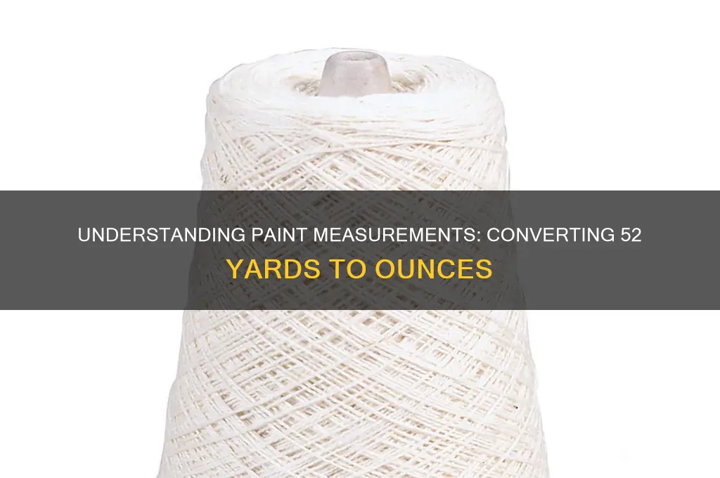 what is 52 y in ounces for paint