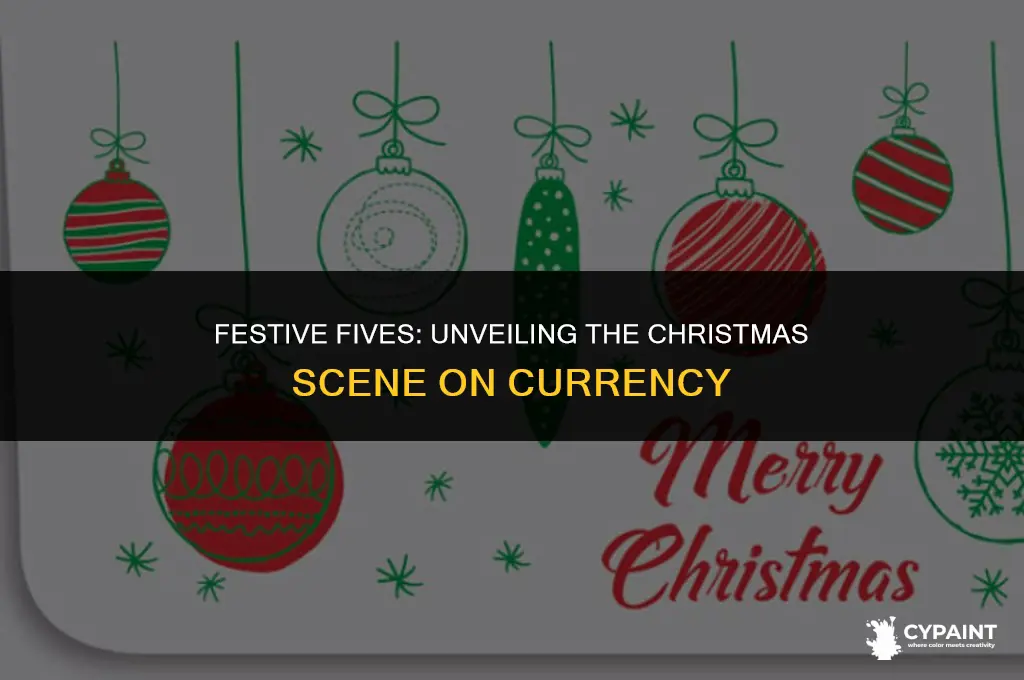 what is a 5 bill with a christmas scene painted
