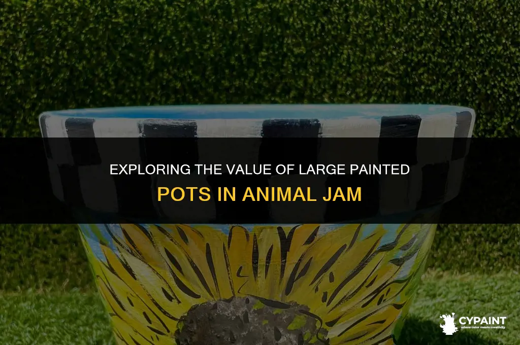what is a large painted pot worth on animal jam