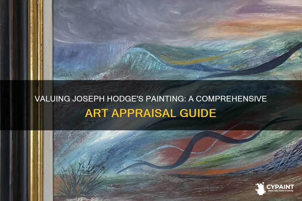 what is a painting by joseph hodge valued
