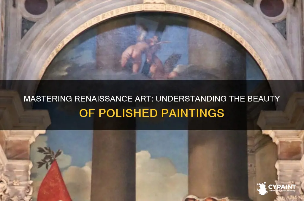 what is a polished painting during the renaissance