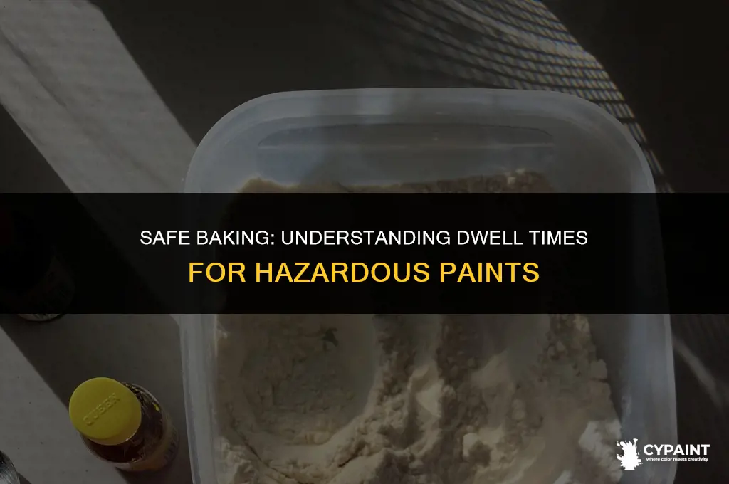 what is a standard bake dwell time for hazardous paints