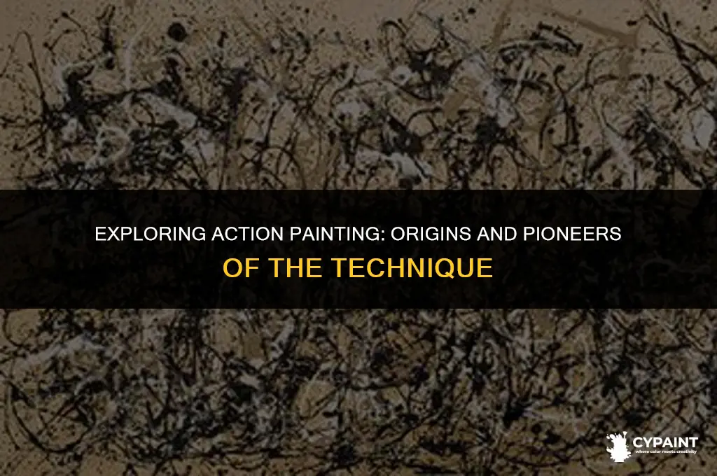 what is action painting and who first developed this technique