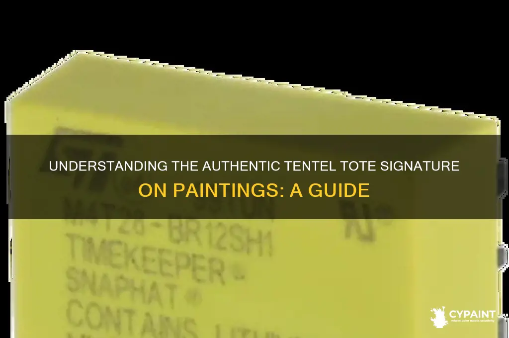 what is authentic tentel tote signature on painting