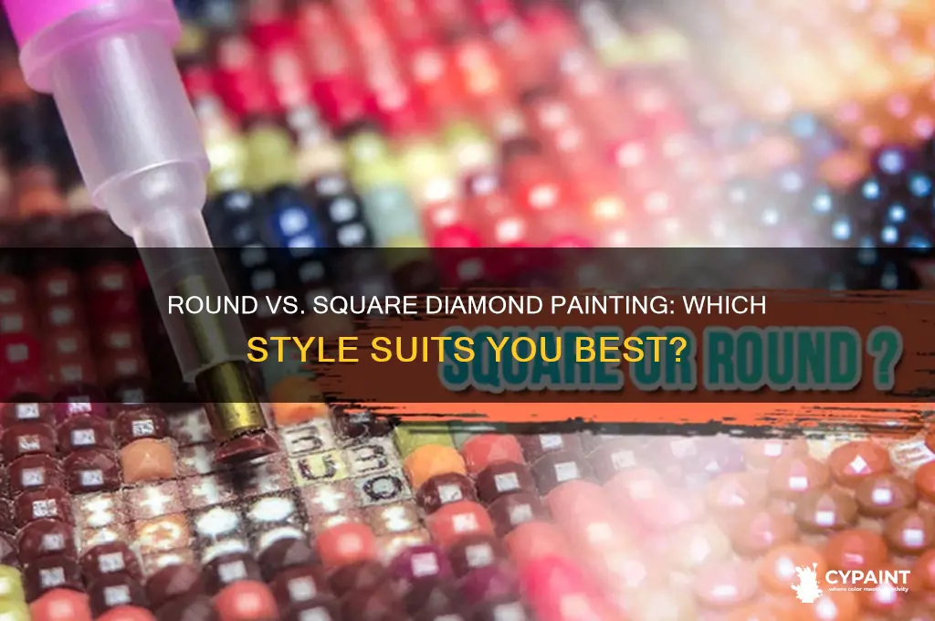 what is better round or square diamond painting