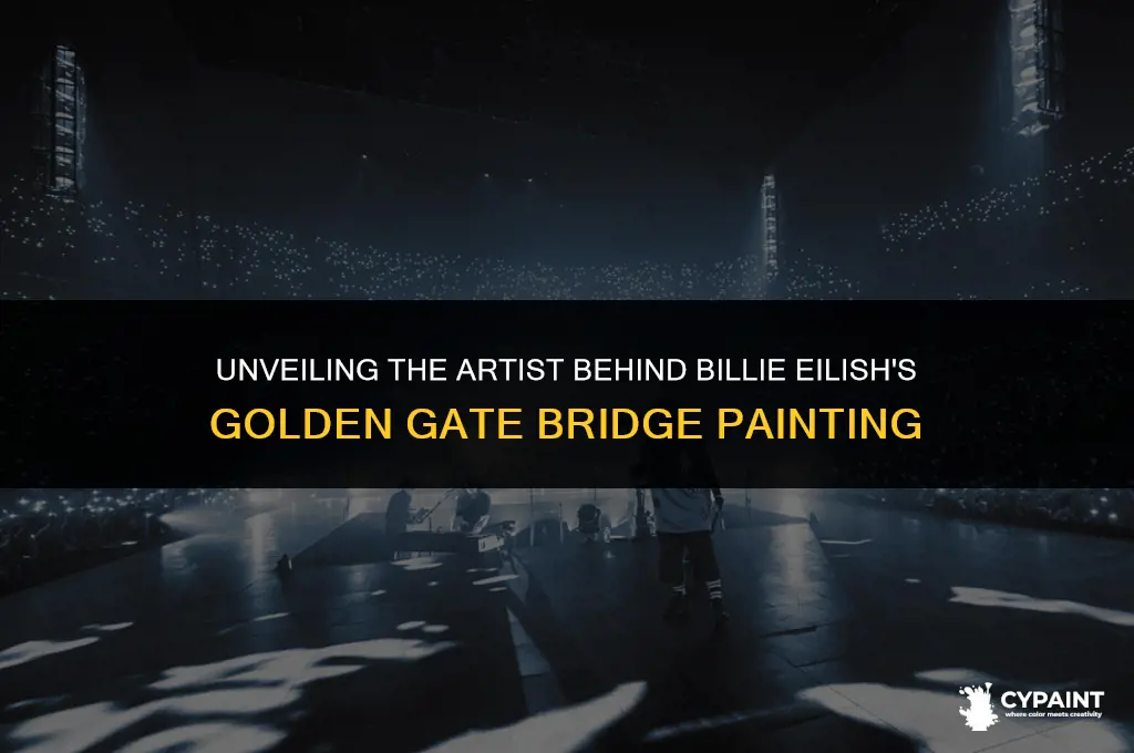 what is billie eilish golden gate bridge painting artist called