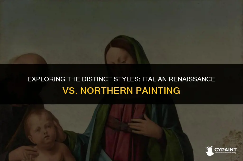 what is different between italian renaissance painting and northern painting