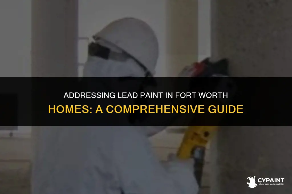 what is fort worth doing about homes with led paint