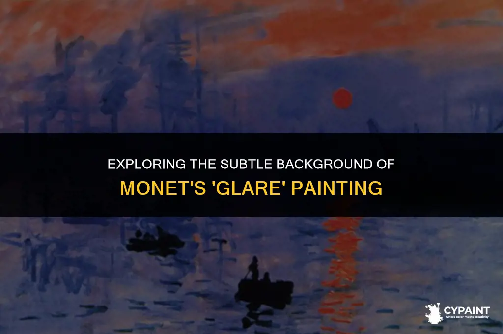 what is in the background of glare painting by monet