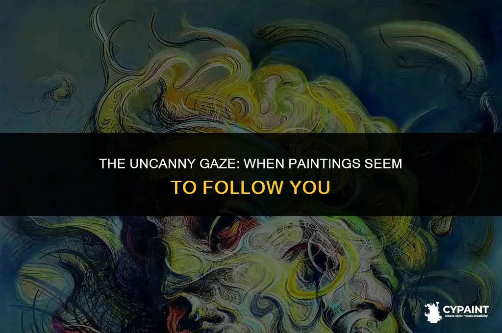 what is it called when a painting eyes follow you