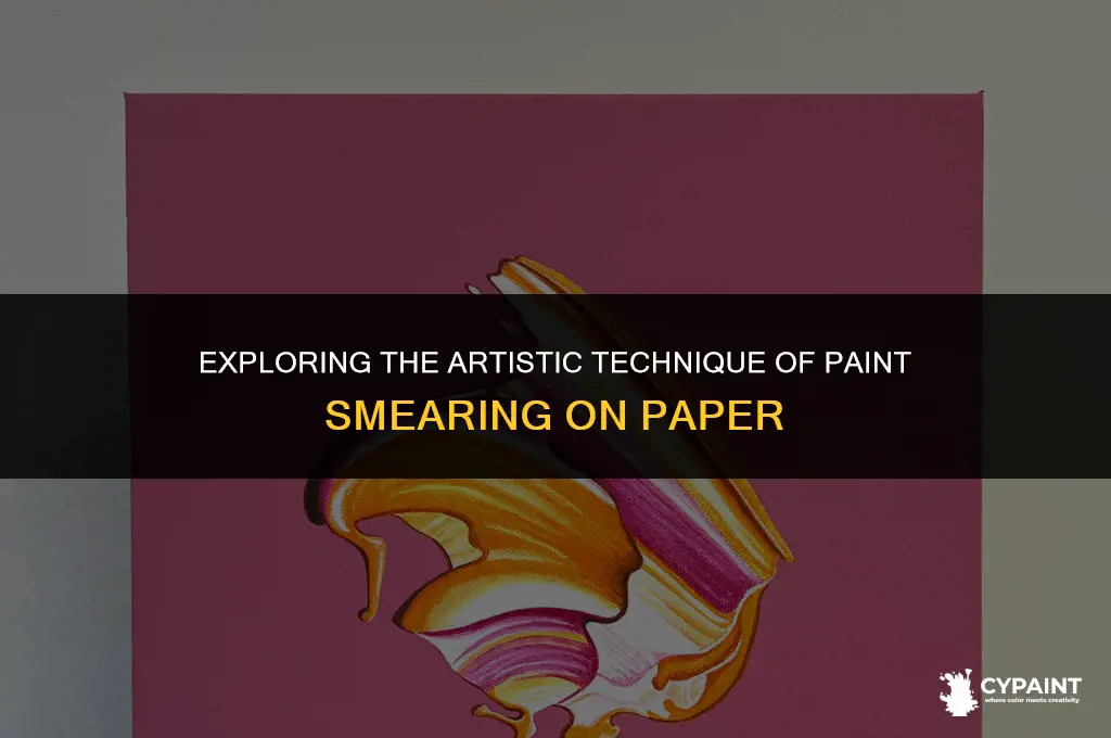 what is it when you smear a paper with paint