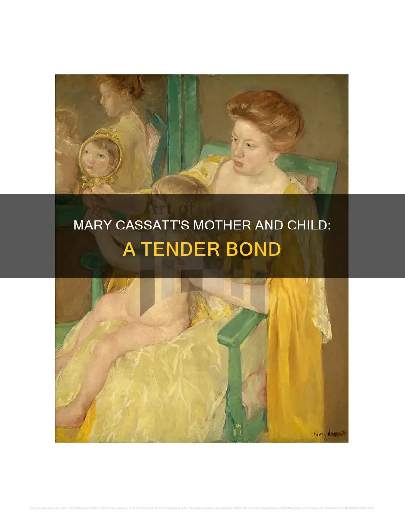 what is mary cassatts mother and child painting about