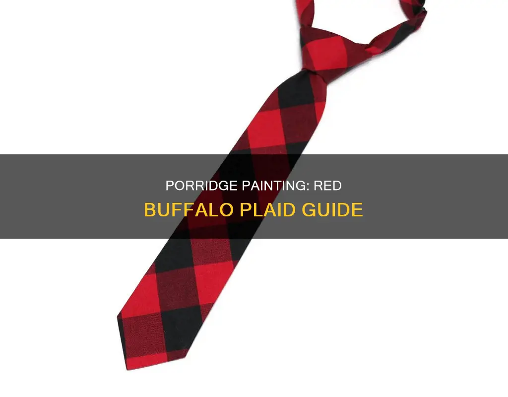 what is porridge how to paint red buffalo plaid
