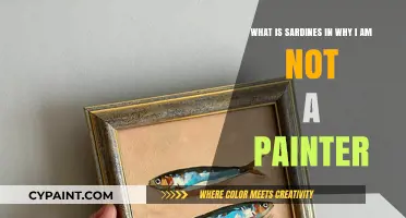 Sardines and Self-Discovery: Why I'm Not a Painter