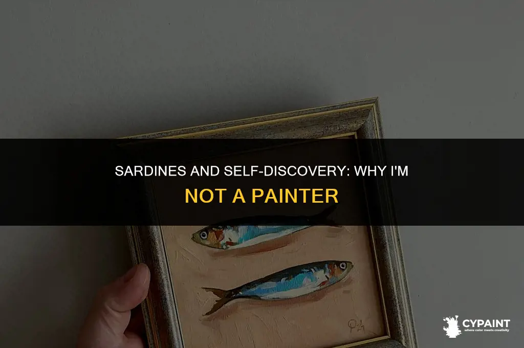 what is sardines in why i am not a painter