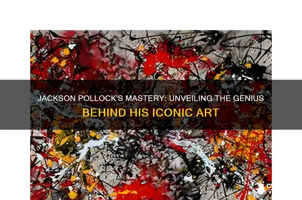 what is so great about jackson pollock paintings