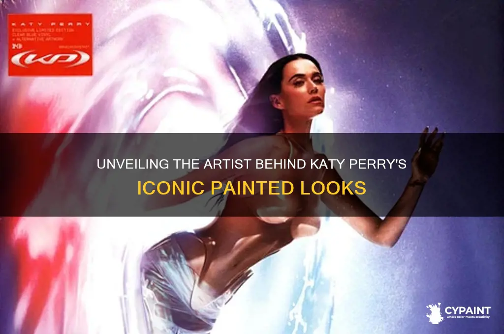 what is that artist that paints katy perry