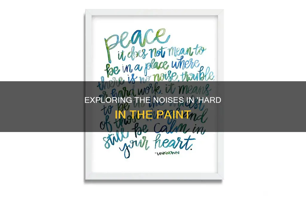 what is that noise in hard in the paint