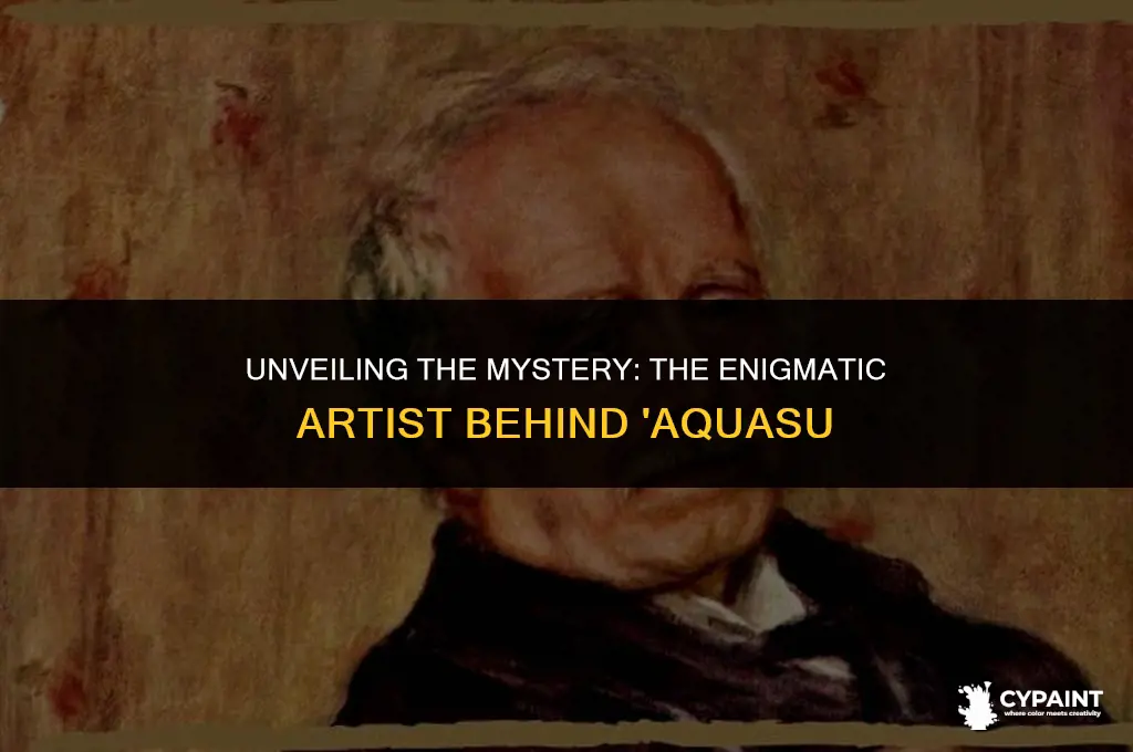what is the artist name that signed his paintings aquasu