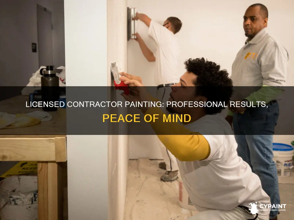 what is the benefit fo a licensed contractor painting
