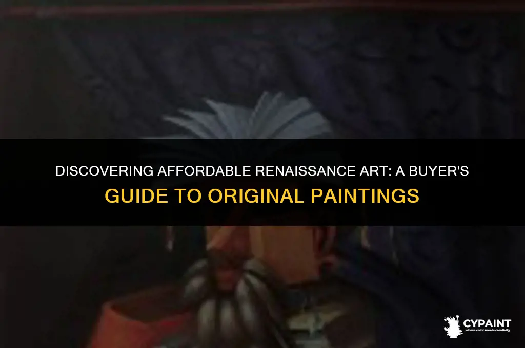 what is the cheapest original renaissance painting i can bu