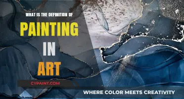Exploring the Artistic Definition of Painting: Techniques, Styles, and Meaning