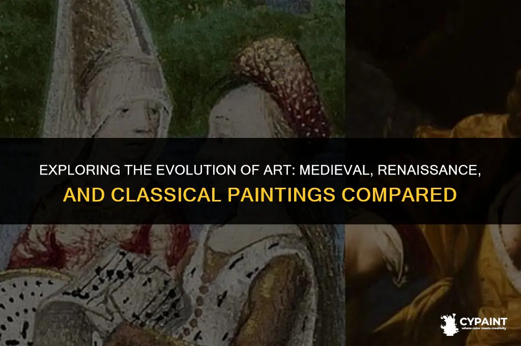 what is the difference between medieval renaissance and classical paintings
