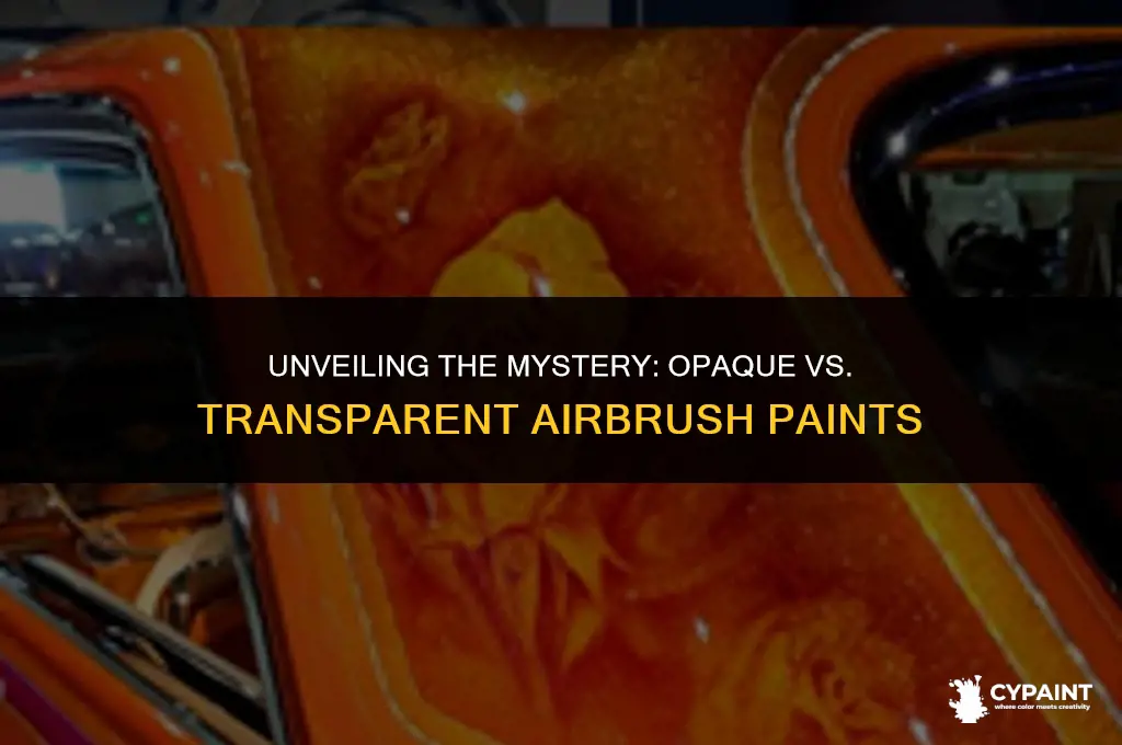 what is the difference between opaque and transparent airbrush paint