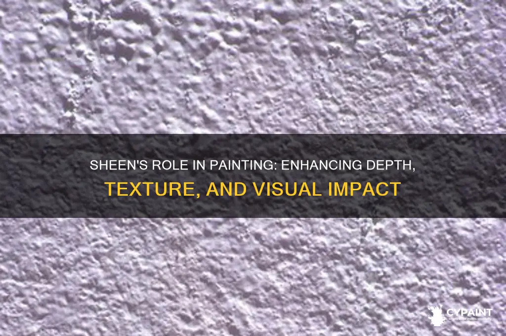 what is the importance of sheen in painting