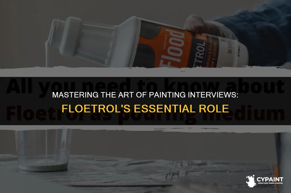 what is the level of floetrol to paint the interviews