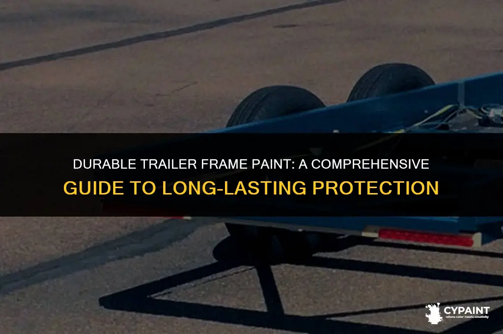 what is the longest wearing paint fror a trailer frame