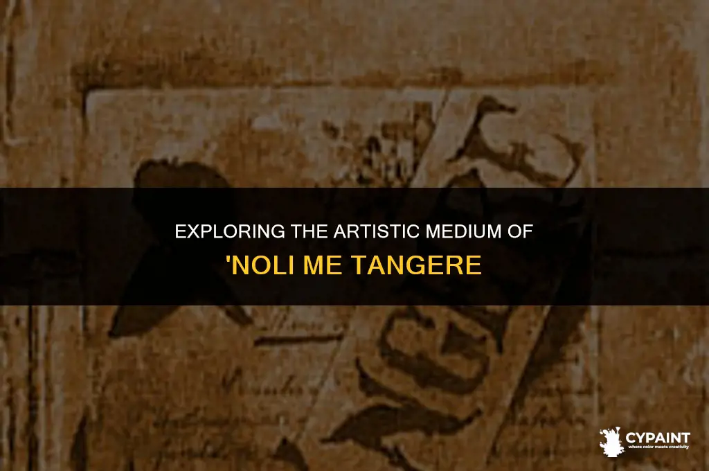 what is the medium of the painting noli me tangere