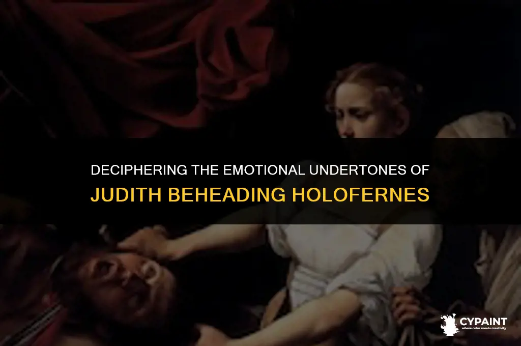 what is the mood of the jufith beheading holofernes painting
