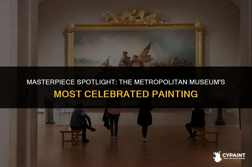 what is the most famous painting in the metropolitan museum