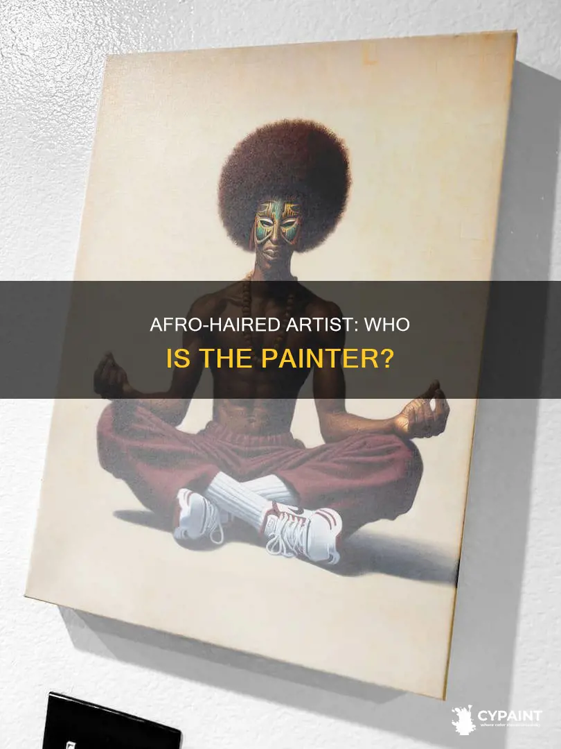 what is the name of the painter with afro