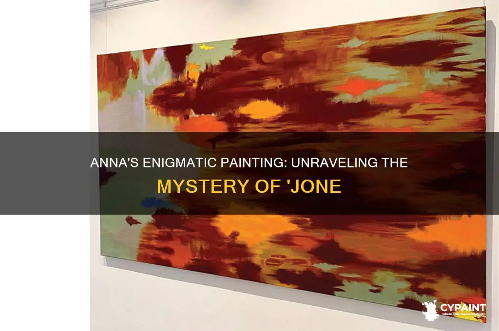 what is the painting that anna calls jone