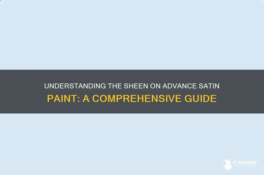 what is the sheen on advance satin paint