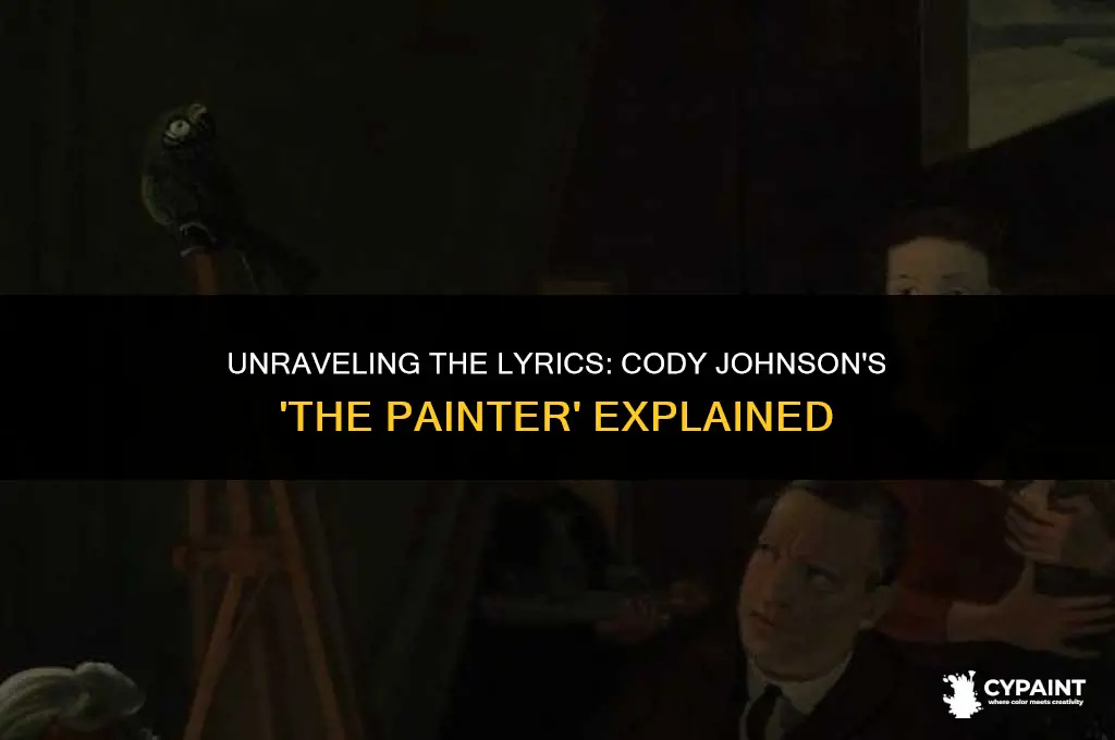 what is the song the painter by cody johnson about