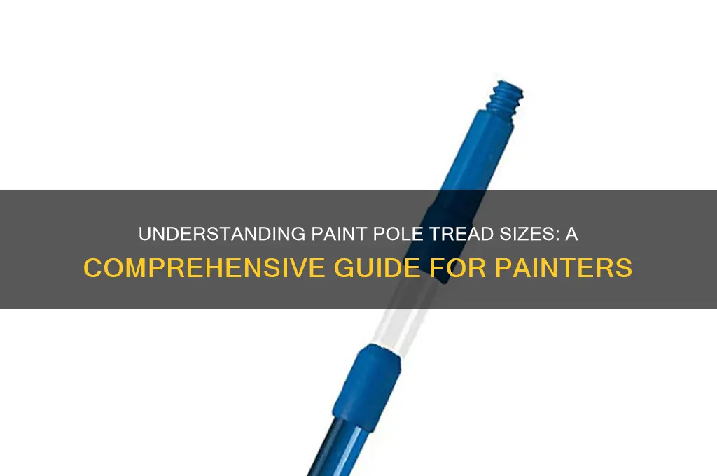 what is the tread size for paint poles