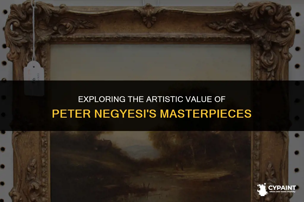 what is the value of a painting by peter negyesi